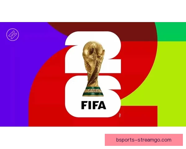 围绕2026世界杯时间表全面解析赛程安排看点与观赛指南精彩版